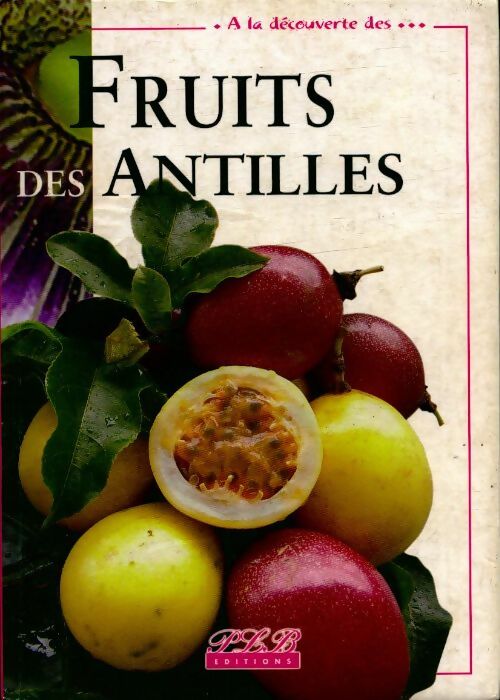 Livrenpoche : Fruits des Antilles - Fabrice Valérie; Le Bellec, Lebellec V - Livre