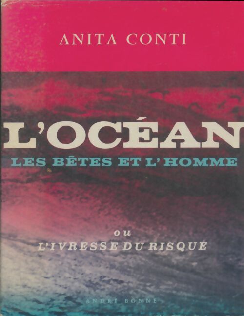 Livrenpoche : L'océan, les bêtes et l'homme - Anita Conti - Livre