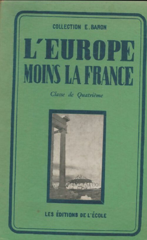 Livrenpoche : L'Europe moins la France 4e - Etienne Baron - Livre