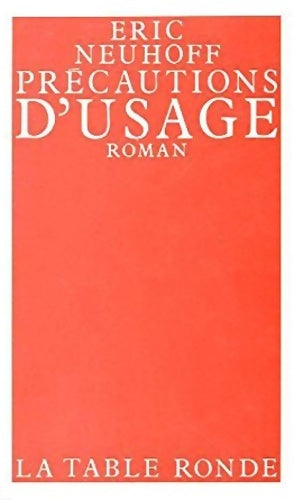 Livrenpoche : Précautions d'usage - Eric Neuhoff - Livre