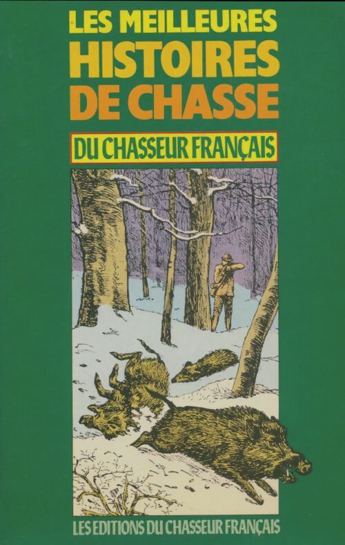 Livrenpoche : Les meilleures histoires de chasse - Collectif - Livre