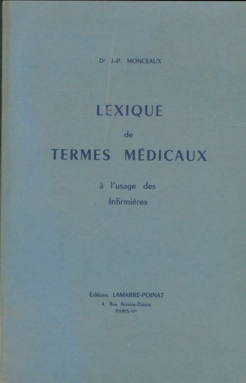 Livrenpoche : Lexique de termes médicaux à l'usage des infirmières - J.P Monceaux - Livre