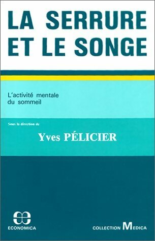 Livrenpoche : La serrure et le songe - Yves Pélicier - Livre