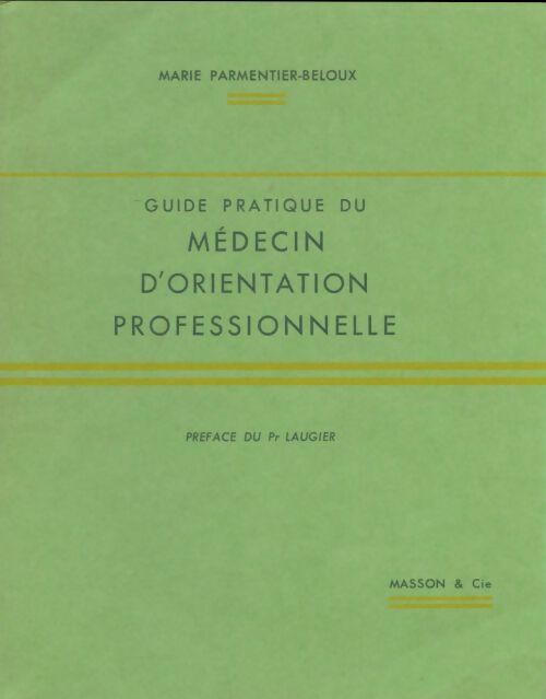 Livrenpoche : Guide pratique du médecin d'orientation professionnelle - Marie Parmentier-Beloux - Livre