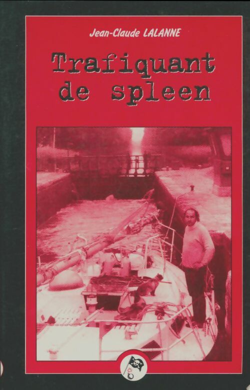 Livrenpoche : Trafiquant de spleen - Jean-Claude Lalanne - Livre