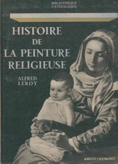 Livrenpoche : Histoire de la peinture religieuse - Alfred Leroy - Livre