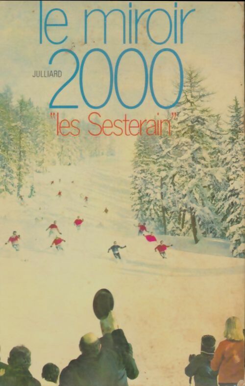 Livrenpoche : Le miroir 2000. Les Sesterain. - Collectif - Livre