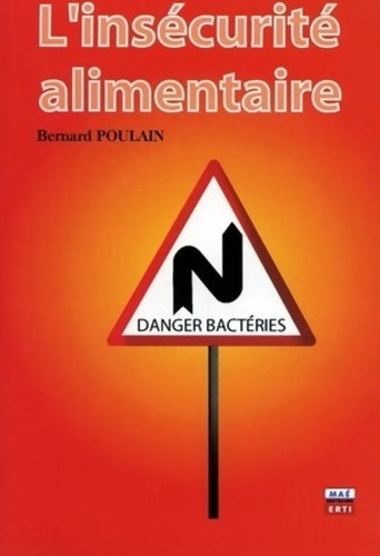 Livrenpoche : L'insécurité alimentaire : Problèmes de bactéries - Bernard Poulain - Livre