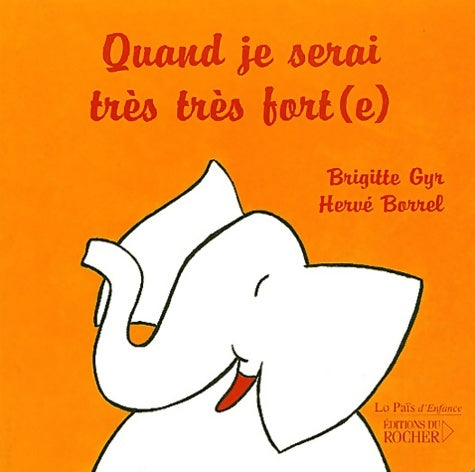 Livrenpoche : Quand je serai très très fort - Brigitte Gyr - Livre
