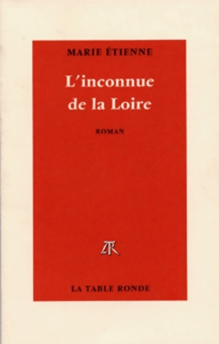 Livrenpoche : L'inconnue de la Loire - Marie Etienne - Livre