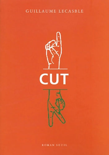 Livrenpoche : Cut - Guillaume Lecasble - Livre