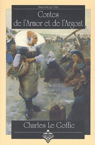 Livrenpoche : Contes de l'Armor et de l'Argoat - Charles Le Goffic - Livre