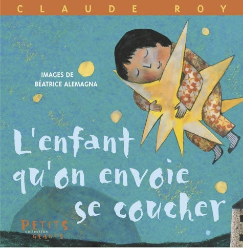 Livrenpoche : L'enfant qu'on envoie se coucher - Béatrice Alemagna - Livre