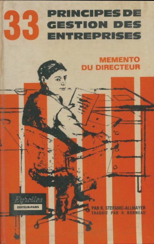 Livrenpoche : 33 principes des gestions des entreprises - K. Stefanic-Allmayer - Livre