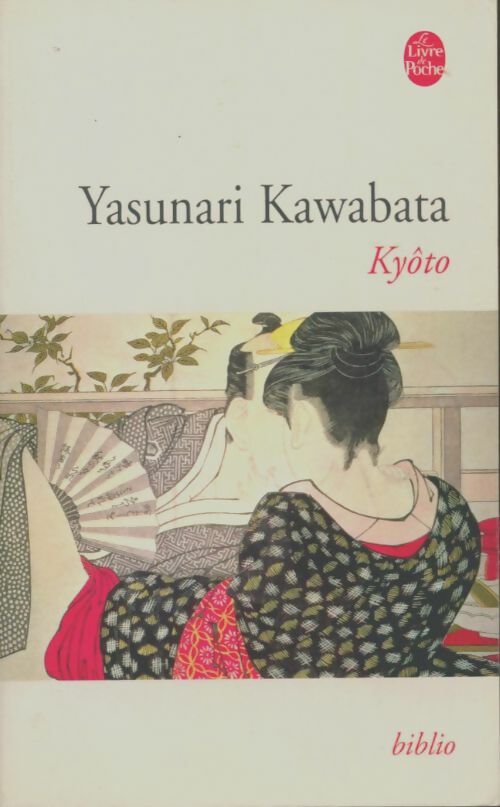 Livrenpoche : Kyôto - Yasurnari Kawabata - Livre