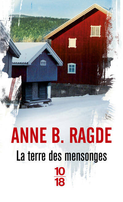 Livrenpoche : La terre des mensonges - Anne B. Ragde - Livre
