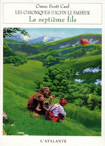 Livrenpoche : Les chroniques d'Alvin le faiseur Tome I : Le septième fils - Orson Scott Card - Livre