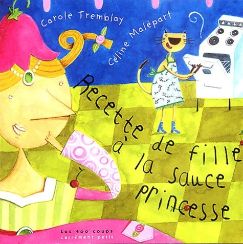 Livrenpoche : Recette de filles à la sauce princesse - Carole Tremblay - Livre