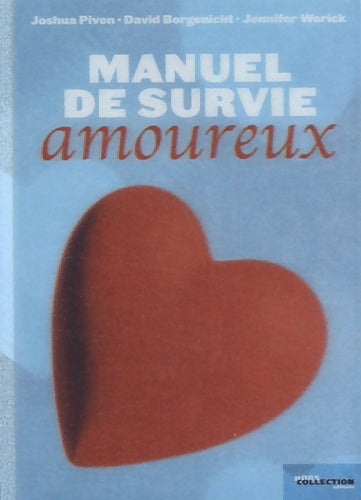 Livrenpoche : Manuel de survie amoureux - David Borgenicht - Livre