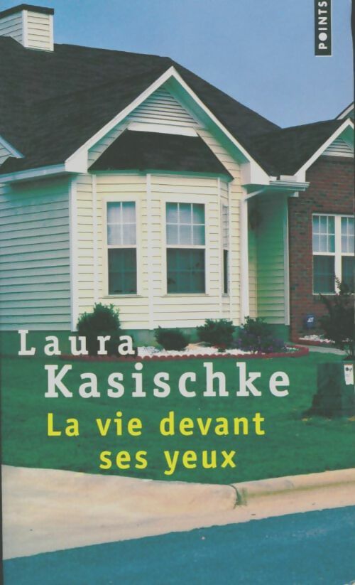 Livrenpoche : La vie devant ses yeux - Laura Kasischke - Livre