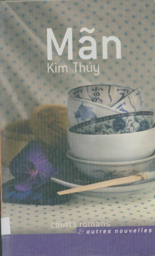 Man - Kim Thuy - Livre