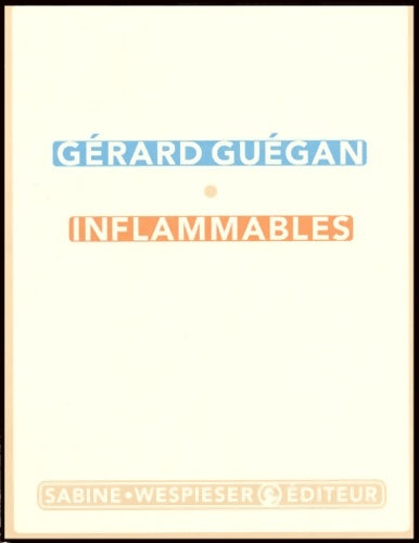 Livrenpoche : Inflammables - Gérard Guégan - Livre