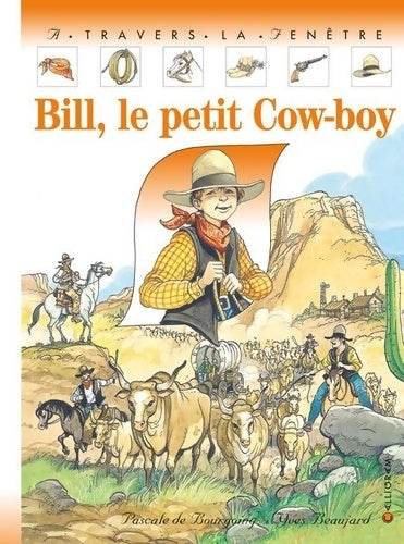 Livrenpoche : Bill le petit cow-boy - Pascale De Bourgoing - Livre