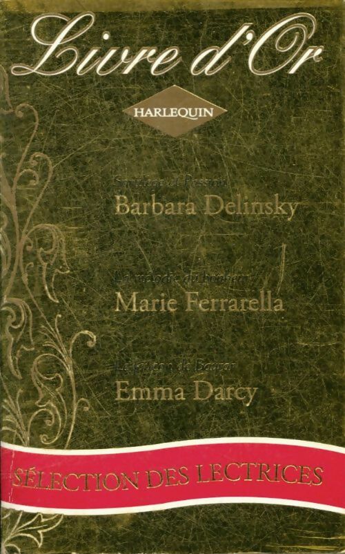 Livrenpoche : Sortilège et passion / La mélodie du bonheur / Le faucon de bayard - Barbara Delinsky, Emma Darcy, Marie Ferrarella - Livre