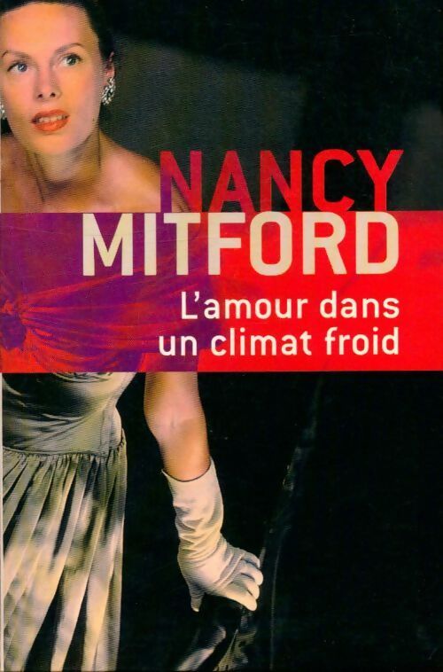 Livrenpoche : L'amour dans un climat froid - Nancy Mitford - Livre
