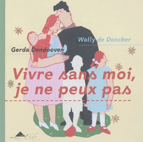 Livrenpoche : Vivre sans moi je ne peux pas - Wally De Doncker - Livre