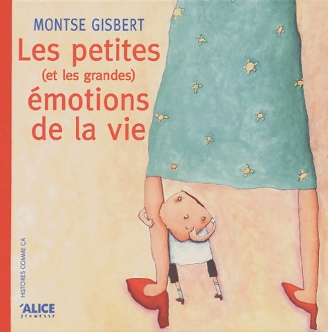 Livrenpoche : Les petites  émotions de la vie - Montse Gisbert - Livre
