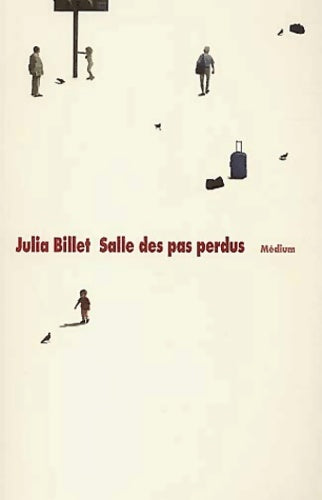 Livrenpoche : Salle des pas perdus - Julia Billet - Livre