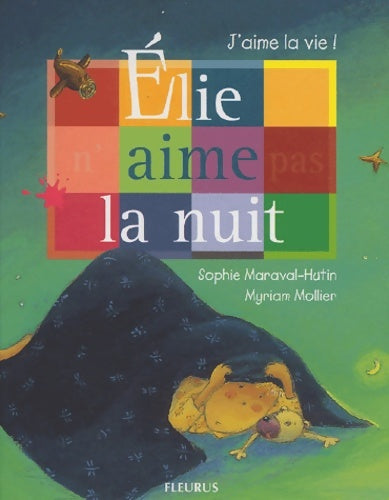 Livrenpoche : Elie n'aime pas la nuit - Sophie Maraval-Hutin - Livre