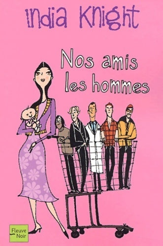 Livrenpoche : Nos amis les hommes - India Knight - Livre