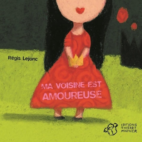 Livrenpoche : Ma voisine est amoureuse - Régis Lejonc - Livre