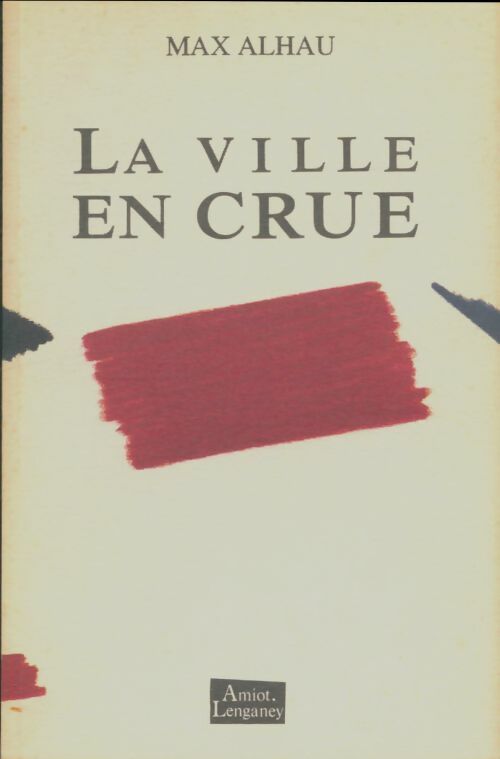 Livrenpoche : La ville en crue - Max Alhau - Livre