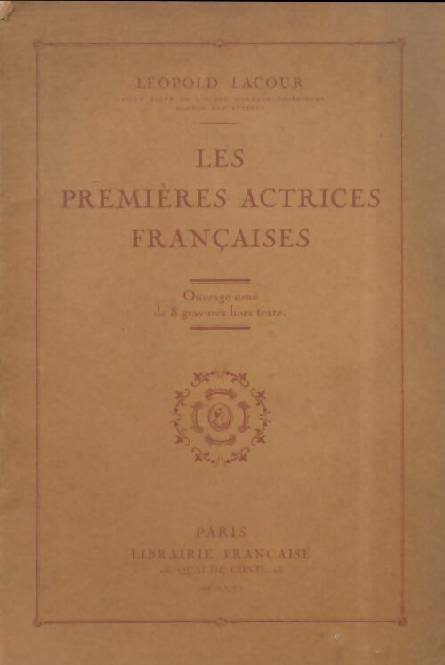 Livrenpoche : Les premières actrices françaises - Léopold Lacour - Livre
