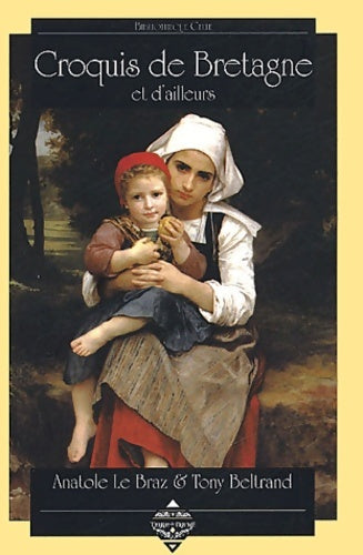 Livrenpoche : Croquis de Bretagne et d'ailleurs - Anatole Le Braz - Livre