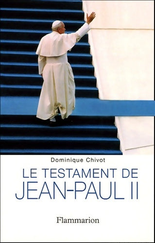 Livrenpoche : Le testament de Jean-Paul ii - Dominique Chivot - Livre