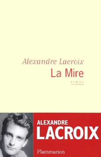 Livrenpoche : La mire - Alexandre Lacroix - Livre