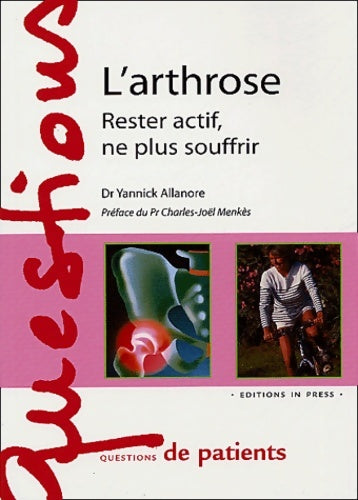Livrenpoche : L'Arthrose : Rester actif ne plus souffrir - Yannick Allanore - Livre