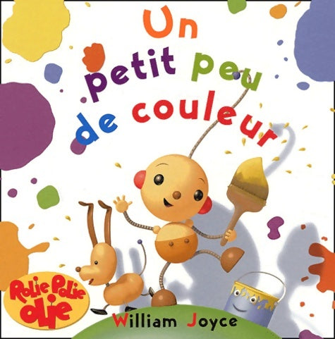 Livrenpoche : Rolie polie olie : Un petit peu de couleurs - William Joyce - Livre