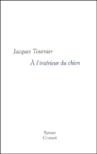 Livrenpoche : A l'intérieur du chien - Jacques Tournier - Livre