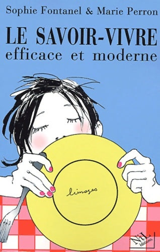 Livrenpoche : Le savoir-vivre efficace et moderne - Sophie Fontanel - Livre