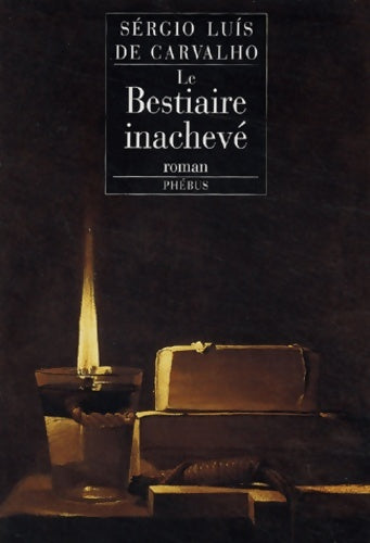 Livrenpoche : Le bestiaire inachevé - Sérgio Luís De Carvalho - Livre