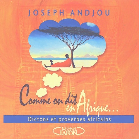 Livrenpoche : Comme on dit en afrique... Dictons et proverbes africains - Joseph Andjou - Livre