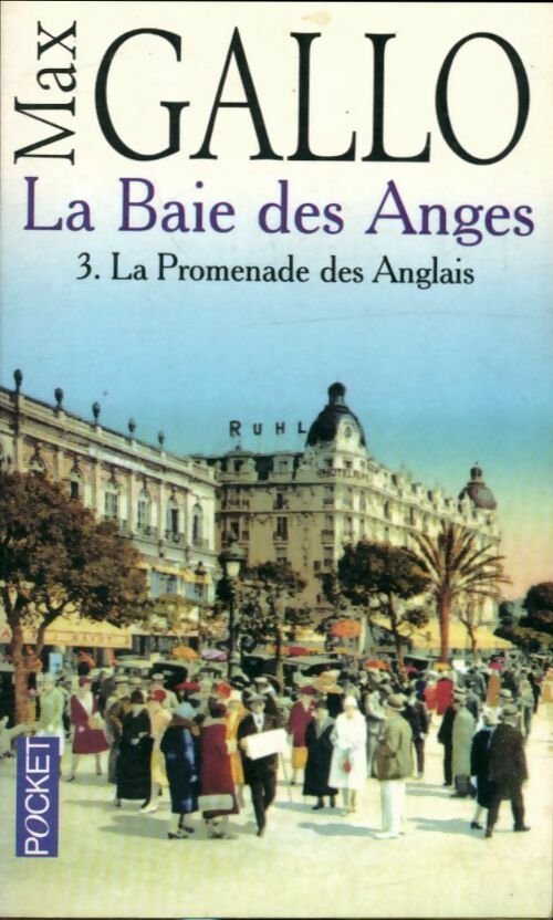 Livrenpoche : La baie des anges Tome IV : La promenade des anglais - Max Gallo - Livre