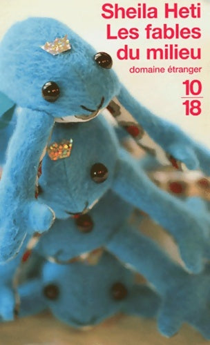 Livrenpoche : Les fables du milieu - Sheila Heti - Livre