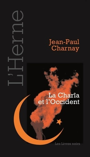Livrenpoche : La charîa et l'occident - Jean-Paul Charnay - Livre