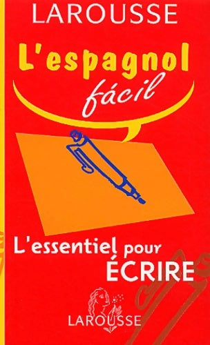 Livrenpoche : L'essentiel pour écrire : Espagnol-français / français-espagnol (édition bilingue) - Collectif - Livre